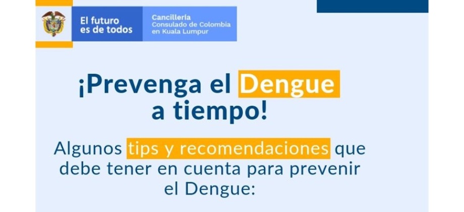 El Consulado de Colombia en Kuala Lumpur invita a los connacionales a tener en cuenta las  recomendaciones sobre el Dengue