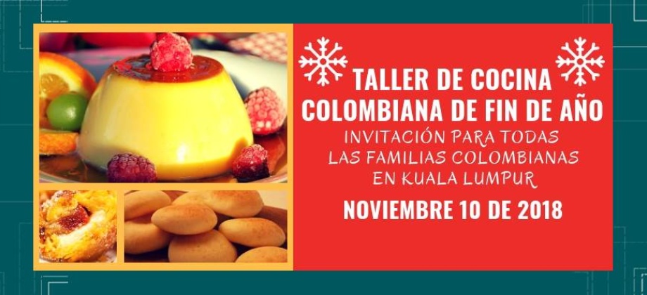 Taller de cocina colombiana de fin de año, invitación para todas las familias colombianas en Kuala Lumpur