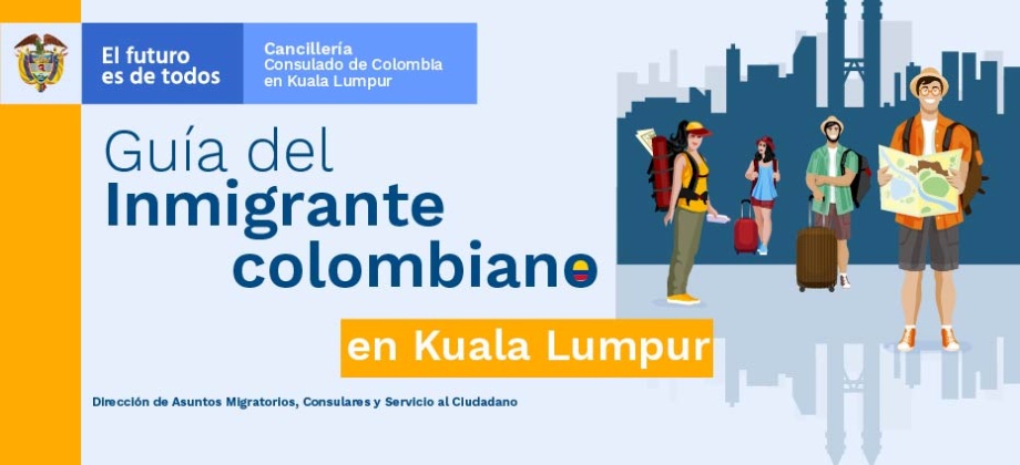 Guía del inmigrante colombiano en Kuala Lumpur en 2019